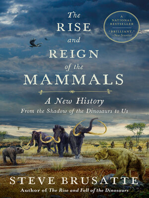 cover image of The Rise and Reign of the Mammals